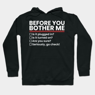 tech-support ~ Before You Bother Me Hoodie